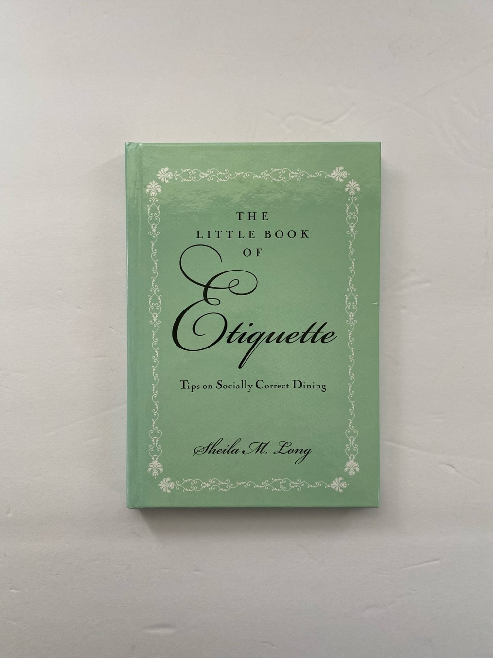 The Little Book Of Etiquette-Tips on Socially Correct Dinning